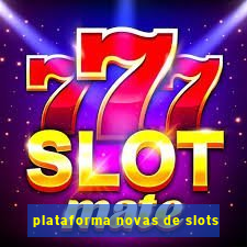 plataforma novas de slots